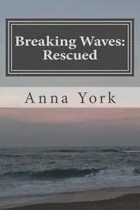 Anna York - Breaking Waves: Rescued: The Third Summer, Häftad. Tillgänglighet: Lägg i varukorg