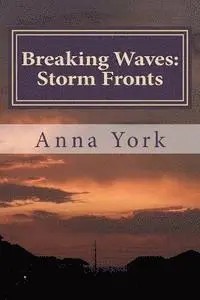 Anna York - Breaking Waves: Storm Fronts: The Fourth Summer, Häftad. Tillgänglighet: Lägg i varukorg