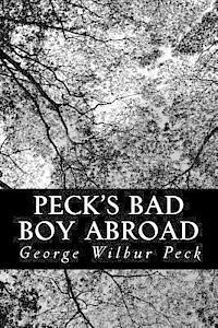 George Wilbur Peck - Peck's Bad Boy Abroad, Häftad