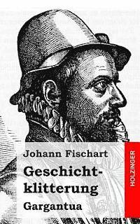 Johann Fischart - Geschichtklitterung, Häftad. Tillgänglighet: Lägg i varukorg
