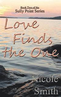 Nicole Smith - Love Finds the One: Book Two of the Sully Point Series, Häftad. Tillgänglighet: Lägg i varukorg