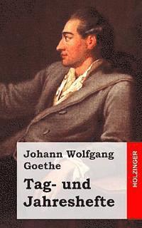 Johann Wolfgang Goethe - Tag- und Jahreshefte, Häftad. Tillgänglighet: Lägg i varukorg