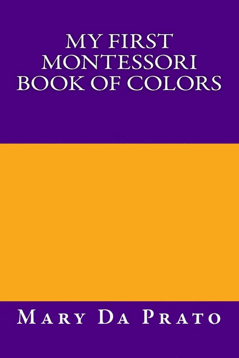 Mary Da Prato - My First Montessori Book of Colors, Häftad. Tillgänglighet: Lägg i varukorg
