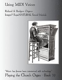 Noel Jones - Playing the Church Organ Book 10: Using MIDI Voices, Häftad. Tillgänglighet: Lägg i varukorg