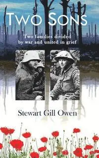 Stewart Gill Owen, Jessie Owen - Two Sons: Belgium, 1932, a British and a German family meet whilst visiting the graves of their sons who were killed in 1917. Tw, Häftad. Tillgänglighet: Lägg i varukorg