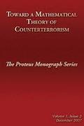 Toward a Mathematical Theory of Counterterrorism: The Proteus Monograph Series