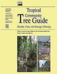 E. Gregory McPherson, James R. Simpson - Tropical Community Tree Guide: Benefits, Costs, and Strategic Planting, Häftad
