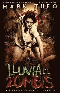 Mark Tufo - Lluvia De Zombis 2: Una Plaga Sobre Su Familia, Häftad
