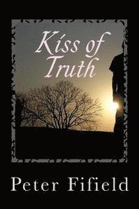 Peter Fifield - Kiss of Truth, Häftad
