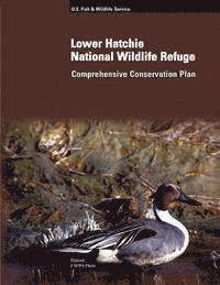 U. S. Departm Fish and Wildlife Service - Lower Hatchie National Wildlife Refuge Comprehensive Conservation Plan, Häftad. Tillgänglighet: Lägg i varukorg