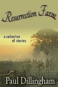 Paul Dillingham - Resurrection Farm: A Collection of Stories, Häftad. Tillgänglighet: Lägg i varukorg