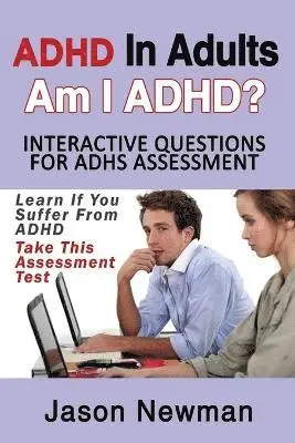 Newman Jason - ADHD in Adults, Häftad. Tillgänglighet: Lägg i varukorg
