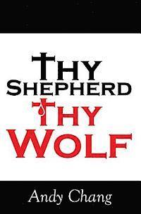 Andy Chang - Thy Shepherd Thy Wolf, Häftad