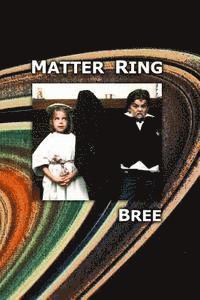 Bree Bree - Matter Ring, Häftad. Tillgänglighet: Lägg i varukorg