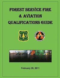 Department Of Agriculture - Forest Service Fire & Aviation Qualifications Guide, Häftad. Tillgänglighet: Lägg i varukorg