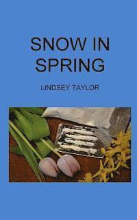 Lindsey Taylor - Snow In Spring, Häftad