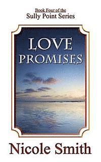 Nicole Smith - Love Promises: Book Four of the Sully Point Series, Häftad. Tillgänglighet: Lägg i varukorg