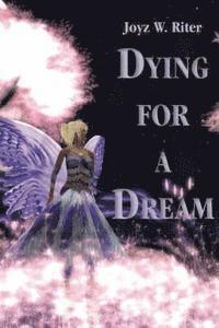Joyz W. Riter - Dying For A Dream, Häftad. Tillgänglighet: Lägg i varukorg