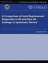 A Comparison of Joint Replacement Disparities in VA and Non-VA Settings: A Systematic Review