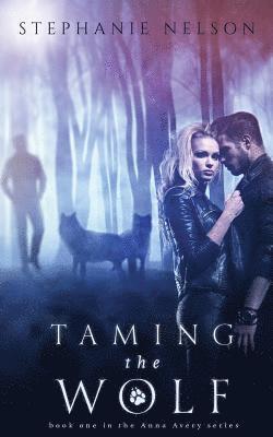 Stephanie Nelson - Taming the Wolf, Häftad