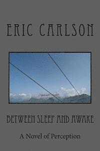 Eric Carlson - Between Sleep and Awake, Häftad. Tillgänglighet: Lägg i varukorg