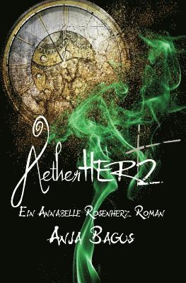 Anja Bagus - Aetherhertz: Ein Annabelle Rosenherz Roman, Häftad