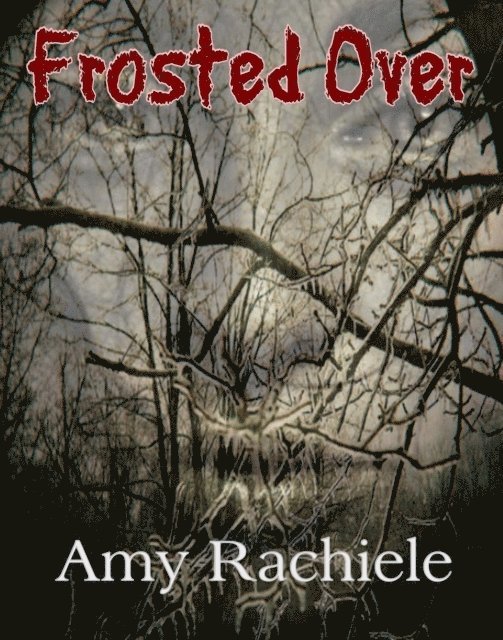 Amy Rachiele, Brenda Santos - Frosted Over (A Novella), Häftad