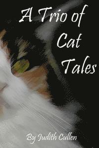 Judith Cullen - A Trio of Cat Tales, Häftad. Tillgänglighet: Lägg i varukorg