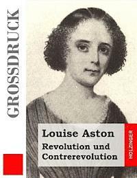 Louise Aston - Revolution und Contrerevolution (Großdruck), Häftad