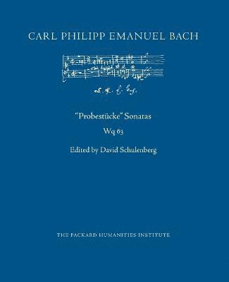 Carl Philipp Emanuel Bach, David Schulenberg - "Probestücke" Sonatas, Wq 63, Häftad
