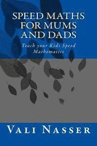 Vali Nasser - Speed Maths for Mums and Dads: Teach your Kids Speed Mathematics, Häftad. Tillgänglighet: Lägg i varukorg