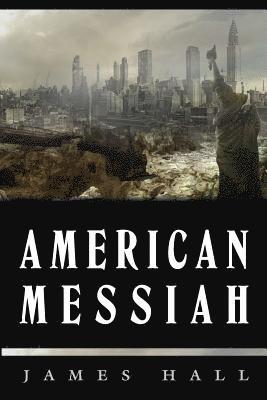 James a Hall - American Messiah, Häftad. Tillgänglighet: Lägg i varukorg