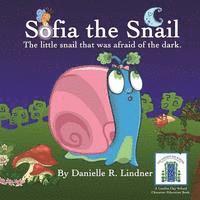 Danielle R. Lindner - Sofia the Snail - The little snail that was afraid of the dark., Häftad. Tillgänglighet: Lägg i varukorg