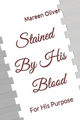 Mareen Oliver - Stained By His Blood, Häftad. Tillgänglighet: Lägg i varukorg