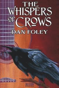 Dan Foley - The Whispers of Crows, Häftad. Tillgänglighet: Lägg i varukorg