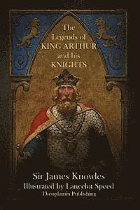 James Knowles - The Legends of King Arthur and His Knights, Häftad. Tillgänglighet: Lägg i varukorg