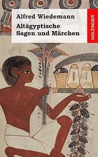 Alfred Wiedemann - Altägyptische Sagen und Märchen, Häftad. Tillgänglighet: Lägg i varukorg