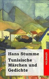 Hans Stumme - Tunisische Märchen und Gedichte, Häftad. Tillgänglighet: Lägg i varukorg