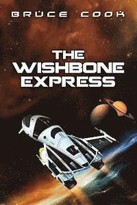 Bruce Cook - The Wishbone Express, Häftad. Tillgänglighet: Lägg i varukorg