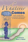Whatever Comes