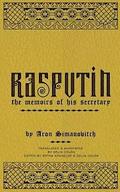 Rasputin: The Memoirs of his Secretary