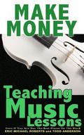 Make Money Teaching Music Lessons: Even If You Are Not The Best Player On The Block