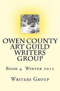 Writers Group - Owen County Art Guild Writers Group: Book 4 Winter 2012, Häftad. Tillgänglighet: Lägg i varukorg
