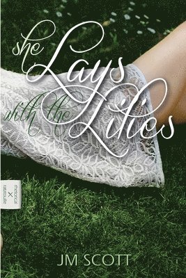 Jm Scott, Yvan C. Goudard - She Lays With The Lilies, Häftad