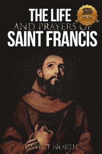 Wyatt North - The Life and Prayers of Saint Francis of Assisi, Häftad. Tillgänglighet: Lägg i varukorg