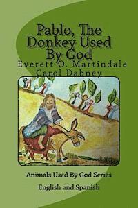 Everett O. Martindale, Carol Dabney - Pablo, The Donkey Used By God: Children's Bedtime Bible Story, Häftad. Tillgänglighet: Lägg i varukorg