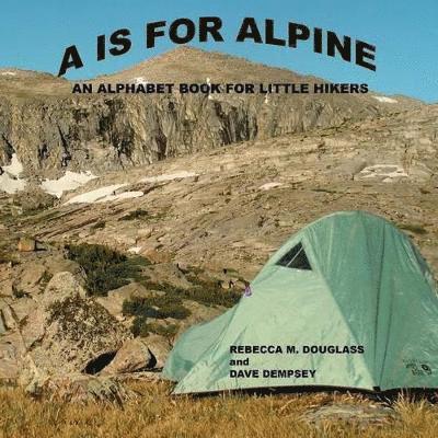 Rebecca M Douglass - A Is For Alpine, Häftad. Tillgänglighet: Lägg i varukorg