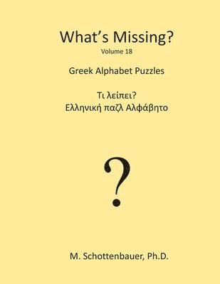 M. Schottenbauer - What's Missing?: Greek Alphabet Puzzles, Häftad. Tillgänglighet: Lägg i varukorg
