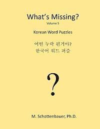 M. Schottenbauer - What's Missing?: Korean Word Puzzles, Häftad. Tillgänglighet: Lägg i varukorg