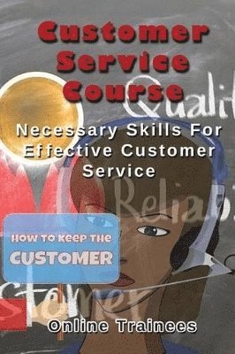 Online Trainees - Customer Service Course, Häftad. Tillgänglighet: Lägg i varukorg